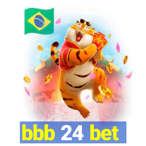 bbb 24 bet